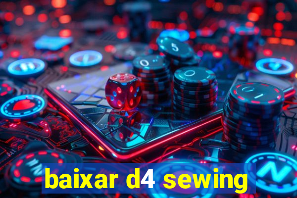 baixar d4 sewing